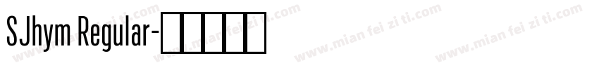 SJhym Regular字体转换